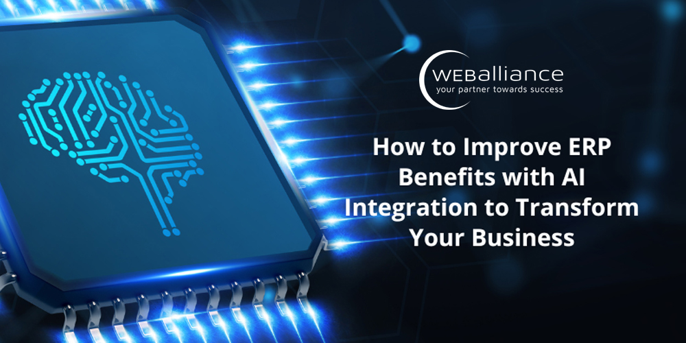 How to Improve ERP Benefits with AI Integration to Transform Your Business