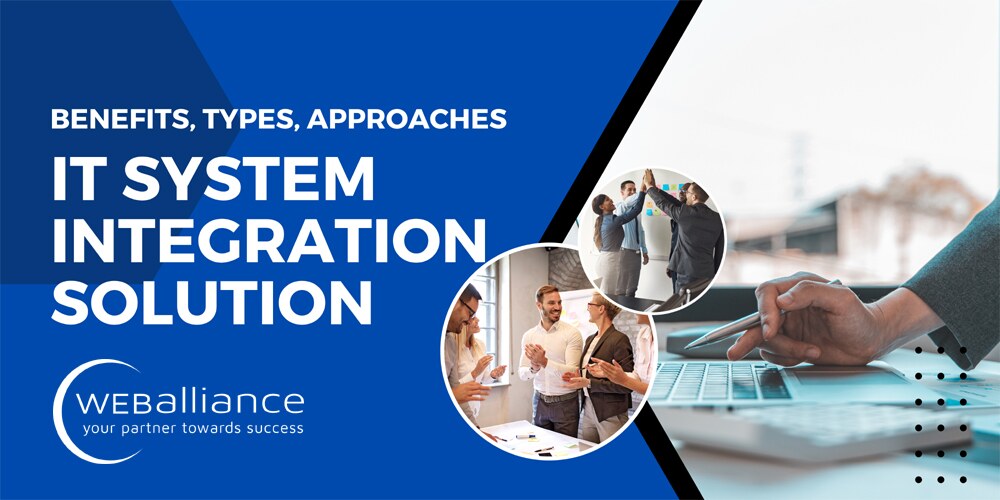 IT System Integration Solution: Benefits, Types, Approaches