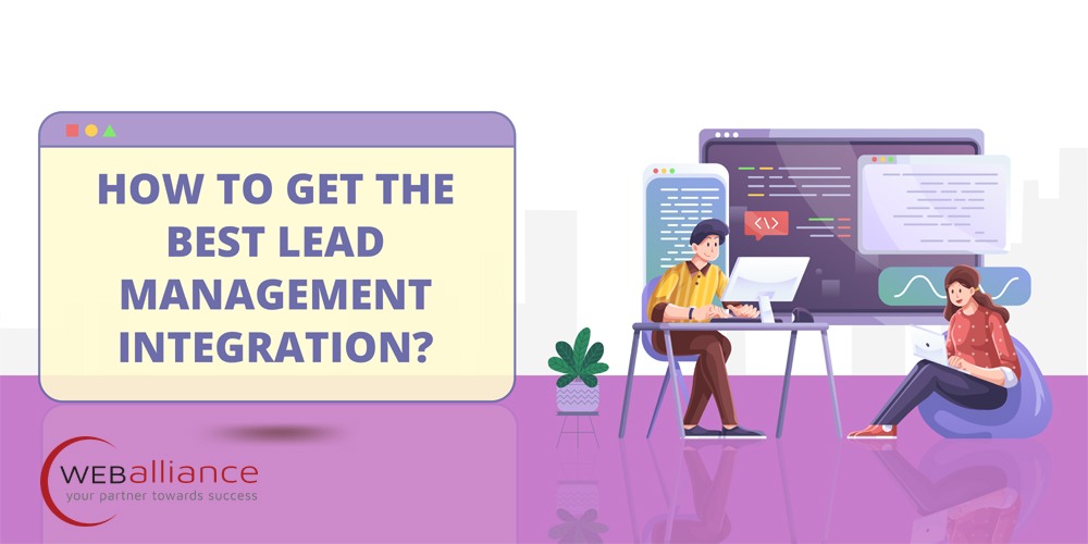 Why Businesses Need Lead Management Software: How To Get The Best Lead Management Integration? Why Businesses Need Lead Management Software: How To Get The Best Lead Management Integration?